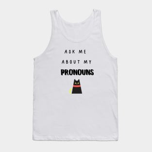 Ask Me About My Pronouns - Black Text Tank Top